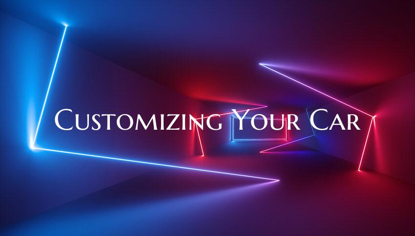 Customizing Your Car