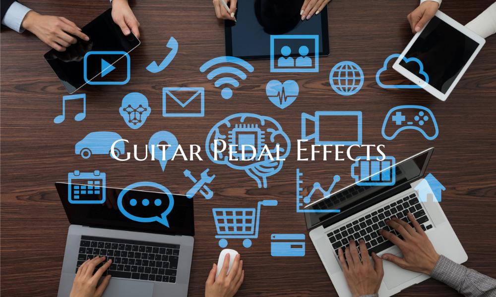 Guitar Pedal Effects