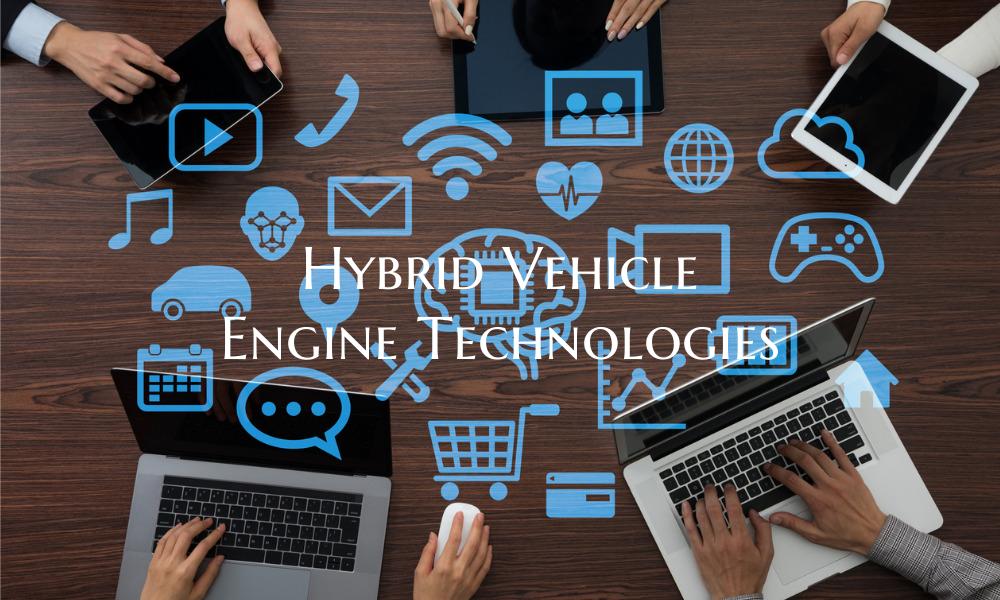 Hybrid Vehicle Engine Technologies