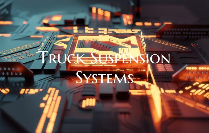 Truck Suspension Systems